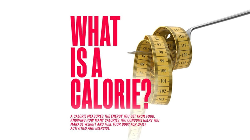 What Is A Calorie? - MJ Fitness