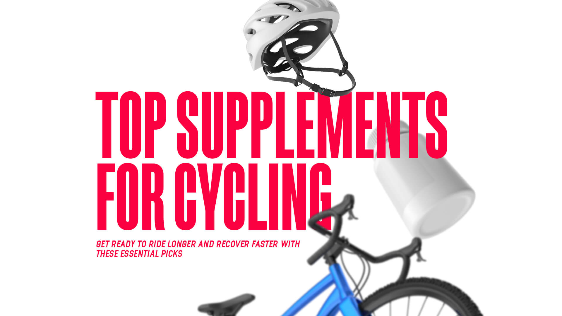 Top Supplements For Cycling - MJ Fitness