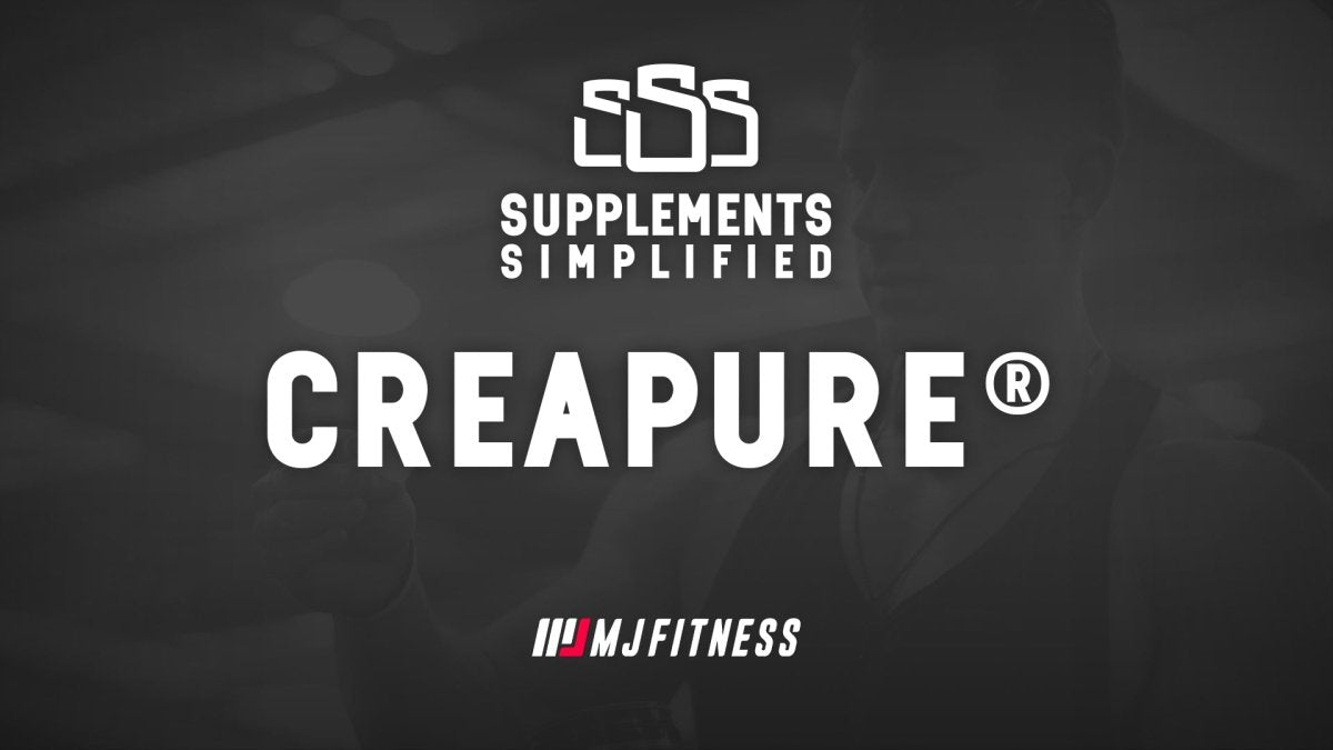 Supps Simplified: What is Creapure® and Why Does Purity Matter? - MJ Fitness